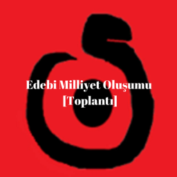 Edebi Milliyet Oluşumu Toplantı Merkezi