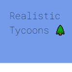 Realistic Tycoons