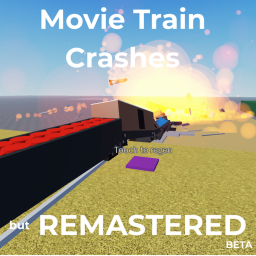 BETA Movie Train Crashes but REMASTERED  icon