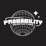 Probability Perfection