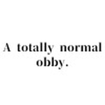 A totally normal obby