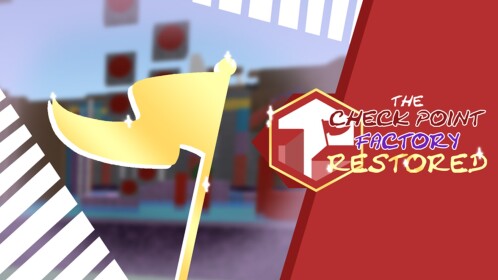 THE CHECKPOINT FACTORY: RESTORED