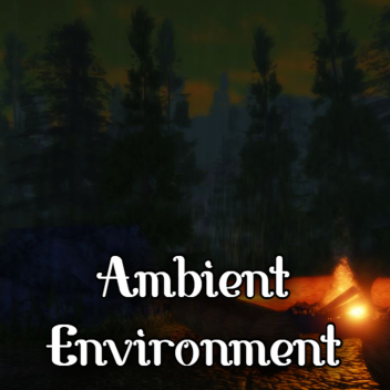Ambient Environment