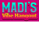 Madi's Vibe Hangout
