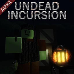 Undead Incursion (WILL NEVER BE FINISHED)