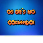 Os BR´S No Comando!