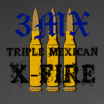 3MX {Triple Mexican X-Fire}