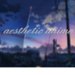 aesthetic anime <3