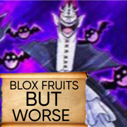 Blox Fruits But Worse[shadow]