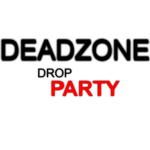 DeadZoneDropParty!