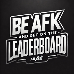 be afk and get on the leaderboard simulator