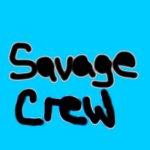 SAVAGE CREW!!!!!