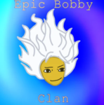 Epic Bobby Clan