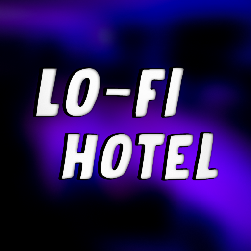 Lo-fi Hotel (CAUTION⚠️)
