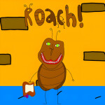 Roach! 