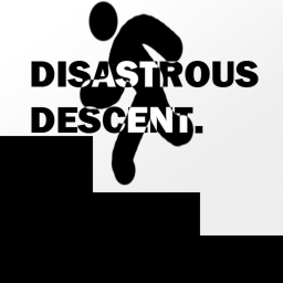 Disastrous Descent