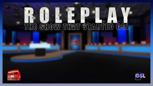GSL Deal or No Deal Roleplay