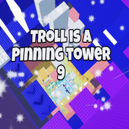Troll is a Pinning Tower 9
