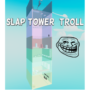 Slap Tower (troll)