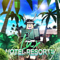 [Hiring!] Lux Hotel Resorts! (IN DEVELOPMENT)