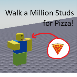 Walk A MILLION Studs for Pizza!