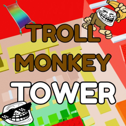 🐵 Troll Monkey Tower🐵