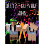 Orbicss's Guess The Song!