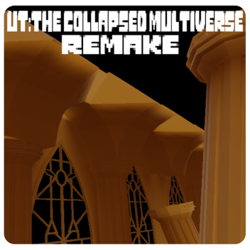 [Seg_Fault]UT:The Collapsed Universe Remake