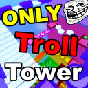 ONLY Troll Tower