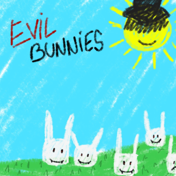 EVIL BUNNIES