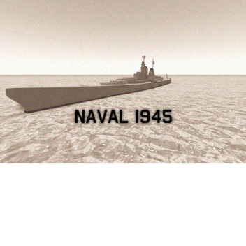 Naval 1945 test [Un-Offical] Read desc