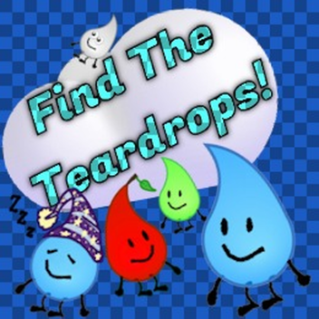 (41) Find The Teardrops! 💧 (BETA)