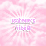 Isabelle's Vibes!