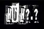 huh?.?