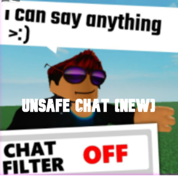 Unsafe Chat [NEW VERSION]