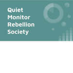 Quiet Monitor Rebellion Society