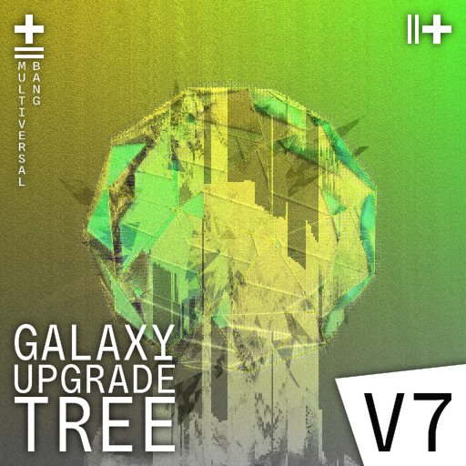 [MULTIVERSAL BANG] The Galaxy Upgrade Tree 2