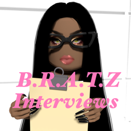 B.R.A.T.Z || Interwievs ||