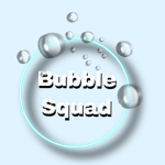 Bubble squad:)