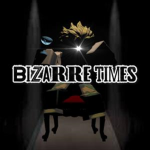 Bizarre Times