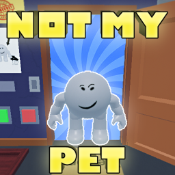 NOT MY PET
