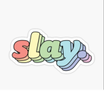 -the slay queens/kings-