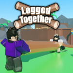 Logged Together [2 Player Obby]