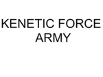 Kenetic Force Army