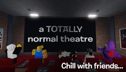 a totally normal theatre