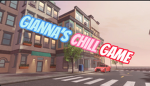 Gianna’s Chill Game
