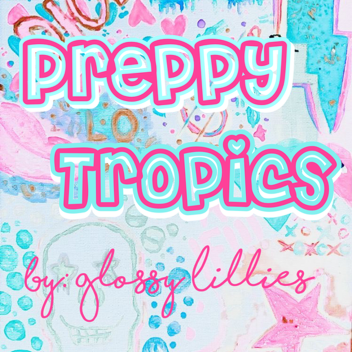 preppy tropics! 🏝