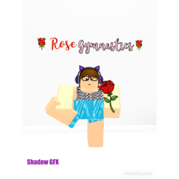 [150 + VISITS!] Rose Gymnastics V1