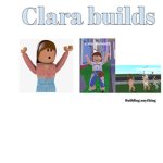 Clara builds!