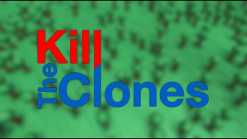 Kill The Clones 
